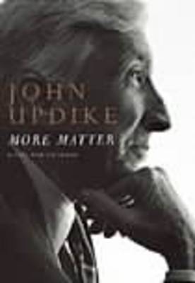 More Matter: Essays and Criticism