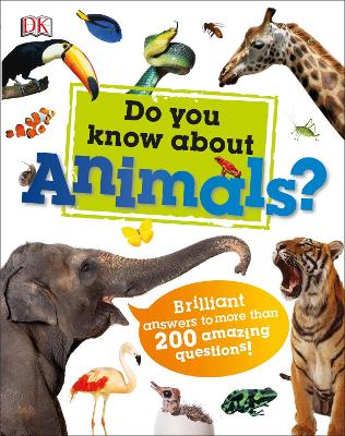 Do You Know About Animals?: Brilliant Answers to more than 200 Amazing