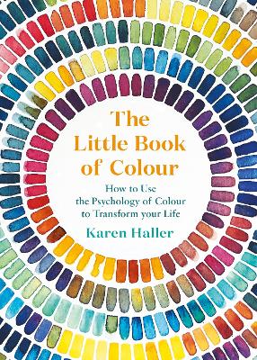 The Little Book of Colour: How to Use the Psychology of Colour to