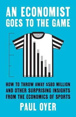 An Economist Goes to the Game: How to Throw Away $580 Million and