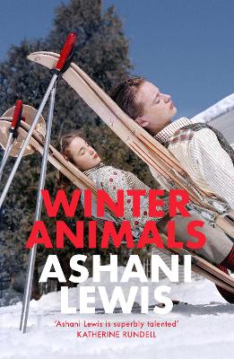 Winter Animals: 'Remarkable - think THE SECRET HISTORY written by