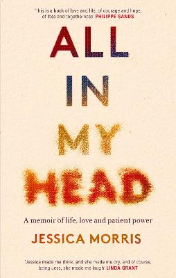 All in My Head: A memoir of life, love and patient power
