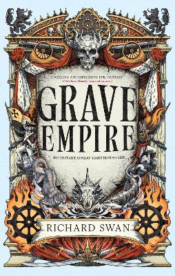Grave Empire: the Sunday Times bestelling epic fantasy of gunpowder,