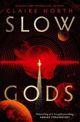 Slow Gods: A space opera of breathtaking imagination from the most