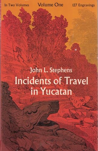 Incidents of Travel in Yucatan: v. 1