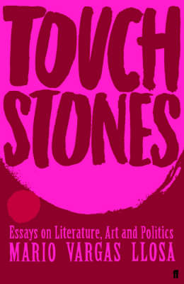 Touchstones: Essays on Literature, Art and Politics