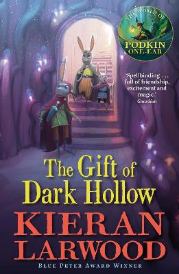 The Gift of Dark Hollow: The second in The World of Podkin one-Ear