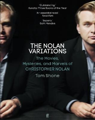 The Nolan Variations: The Movies, Mysteries, and Marvels of