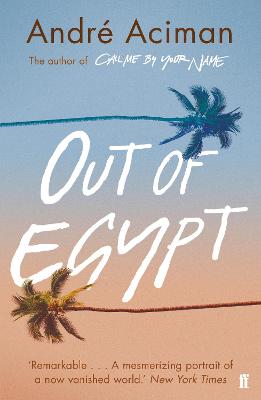 Out of Egypt: From the multi-million copy bestselling author of Call
