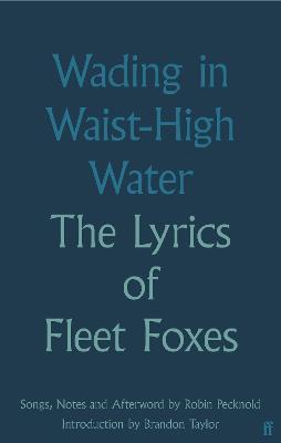 Wading in Waist-High Water: The Lyrics of Fleet Foxes