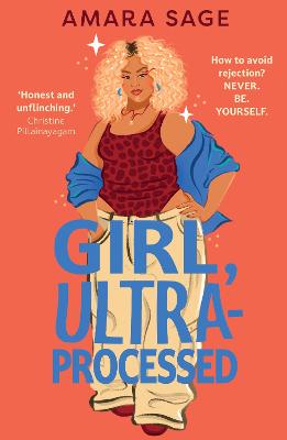 Girl, Ultra-Processed: A bold, body-positive YA about friendship,