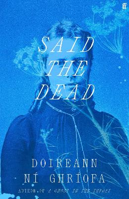 Said the Dead: The #1 Irish Times bestseller from the author of A