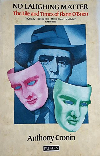 No Laughing Matter: Life and Times of Flann O'Brien