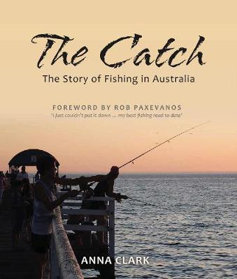 The Catch: The Story of Fishing in Australia