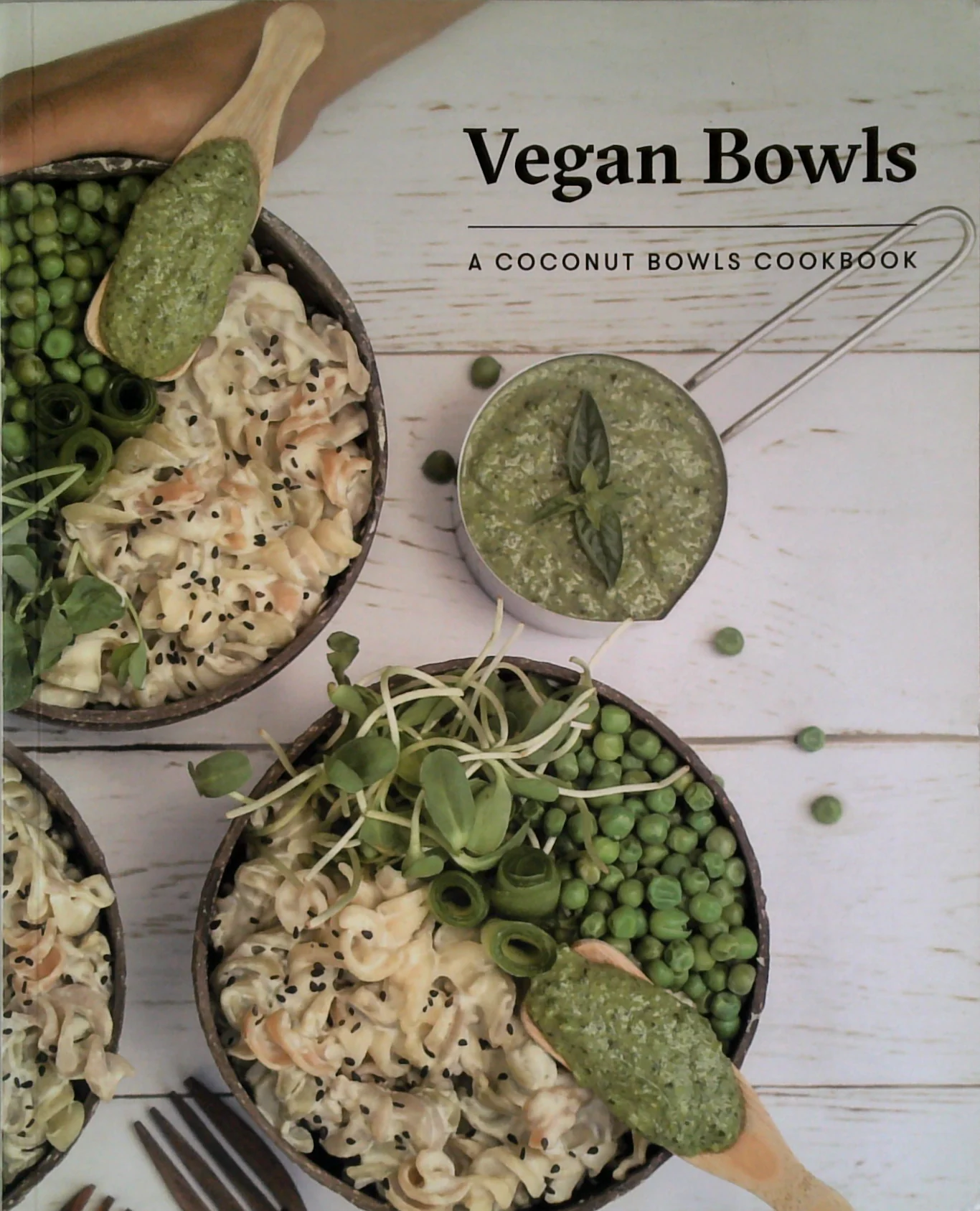Vegan Bowls: A Coconut Bowls Cookbook