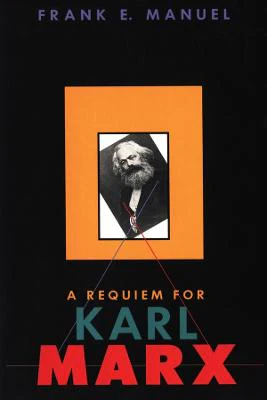 A Requiem for Karl Marx