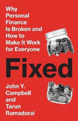 Fixed: Why Personal Finance Is Broken and How to Make It Work for