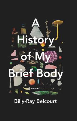 A History of My Brief Body