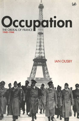 Occupation: The Ordeal of France 1940-1944