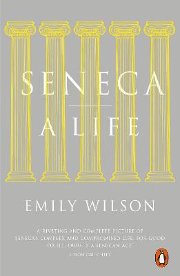 Seneca: A Life