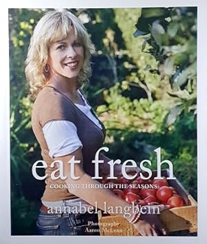 Eat Fresh: Cooking Through the Seasons