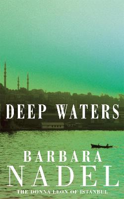 Deep Waters (Inspector Ikmen Mystery 4): Inspiration for THE TURKISH