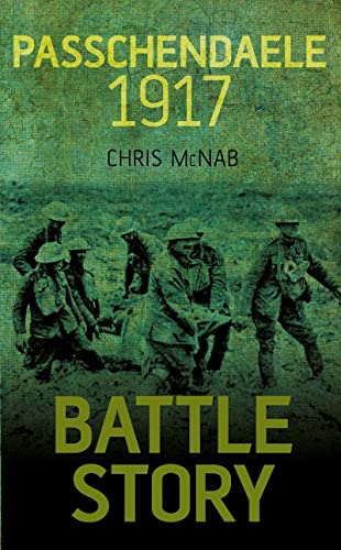 Battle Story: Passchendaele 1917
