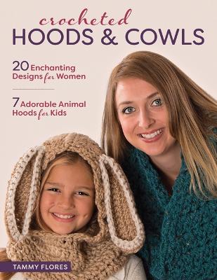 Crocheted Hoods & Cowls: 20 Enchanting Designs for Women 7 Adorable