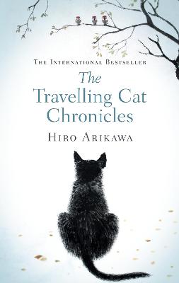 The Travelling Cat Chronicles: The uplifting million-copy bestselling