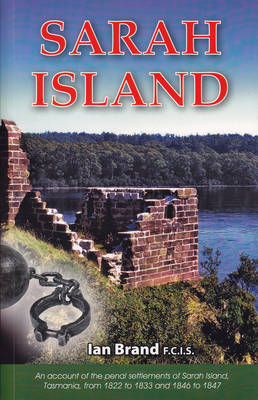 Sarah Island: History of Convict Settlement