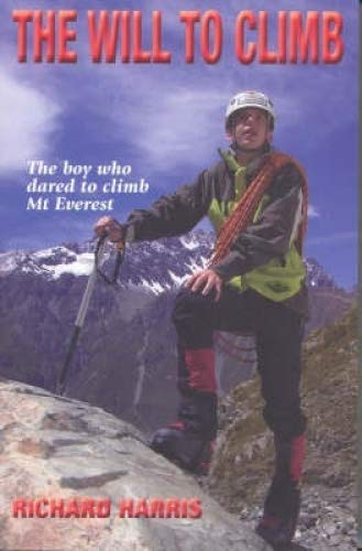 The Will to Climb: The Boy Who Dared to Climb Mt Everest