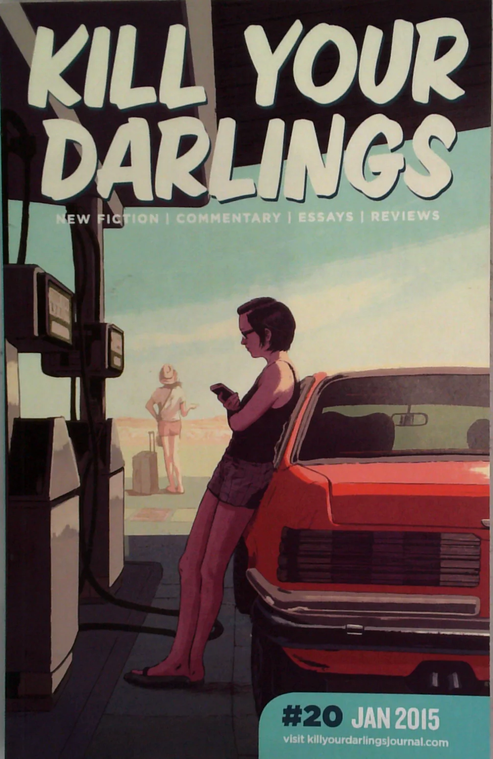 Kill Your Darlings: New Fiction / Commentary / Essays / Reviews