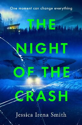 The Night of the Crash: The brand-new gripping thriller with an ending
