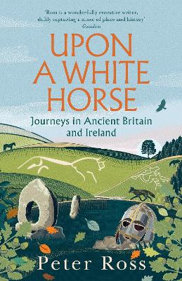Upon A White Horse: A Financial Times Best Book of 2025 and Radio 4
