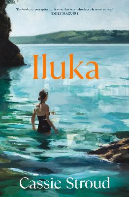 Iluka: the brilliant 2026 debut for readers of Emily Maguire,