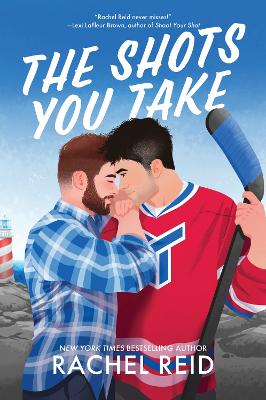 The Shots You Take: A steamy small-town hockey romance by bestselling