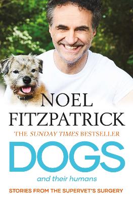 Dogs and Their Humans: Stories of Healing and Hope from the Supervet's