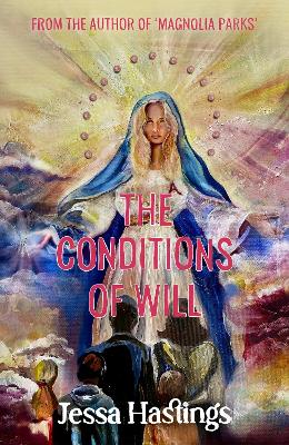 The Conditions of Will: The new novel from the author of MAGNOLIA