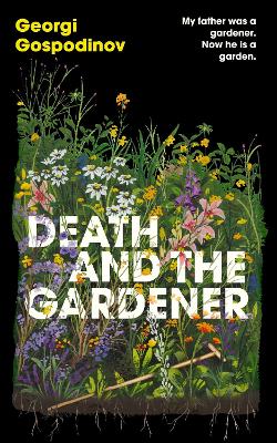 Death and the Gardener: From the International Booker Prize-winning