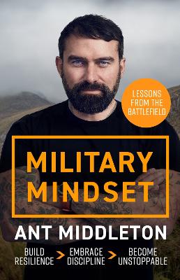 Military Mindset: Lessons from the Battlefield: THE EXPLOSIVE NEW BOOK
