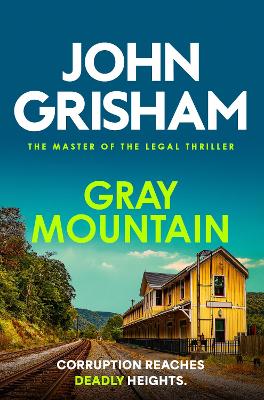 Gray Mountain: The pulse-pounding crime thriller from the number 1