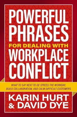 Powerful Phrases for Dealing with Workplace Conflict: What to Say Next