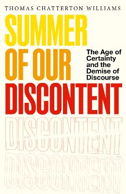 Summer of Our Discontent: The Age of Certainty and the Demise of