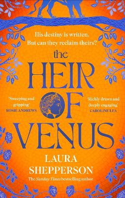 The Heir of Venus: The story of Aeneas as it's never been told before