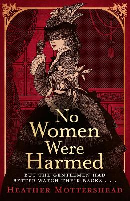 No Women Were Harmed: A darkly gothic historical fiction debut set in