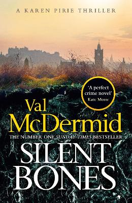 Silent Bones: The powerful new Karen Pirie thriller from the no.1