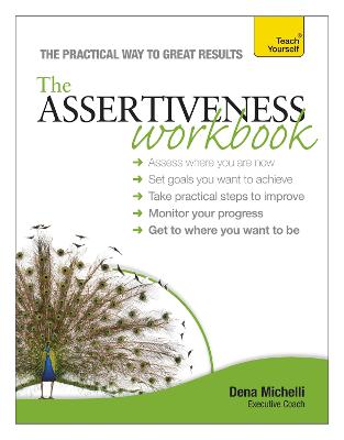 Assertiveness Workbook: A practical guide to developing confidence and
