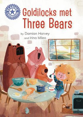 Reading Champion: Goldilocks Met Three Bears: Independent reading