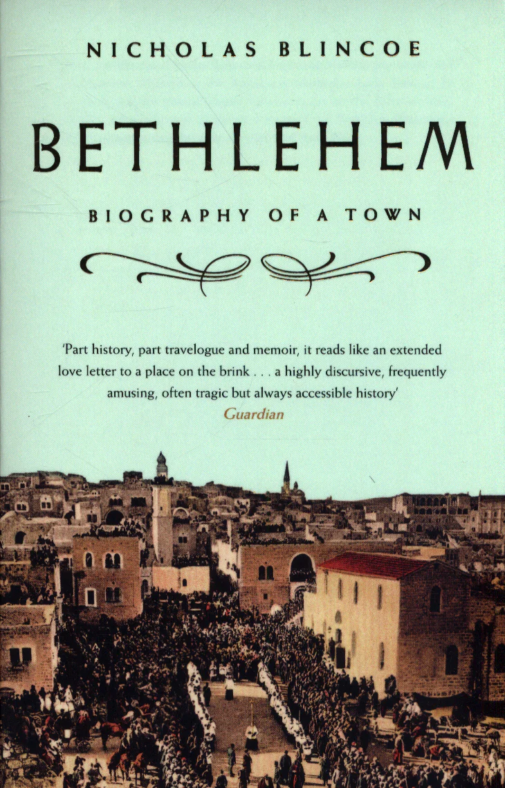 Bethlehem- Biography of a Town