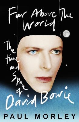 Far Above The World: 'Magical and inspired, like Bowie himself' Jonny